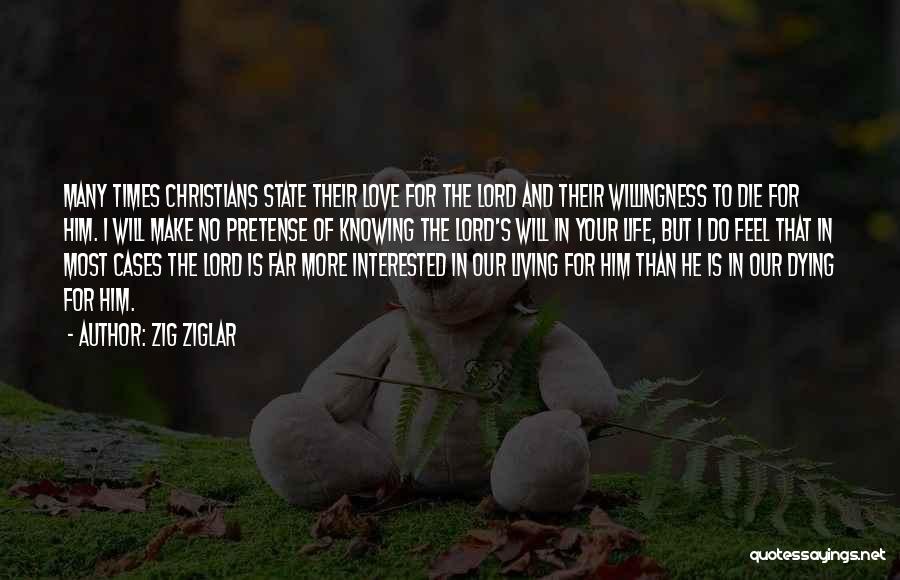 I Will Die For Your Love Quotes By Zig Ziglar I Will Die For Your Love Quotes By Zig Ziglar