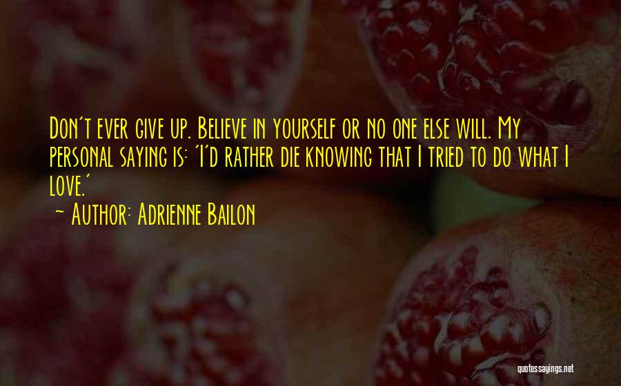 I Will Die Love Quotes By Adrienne Bailon