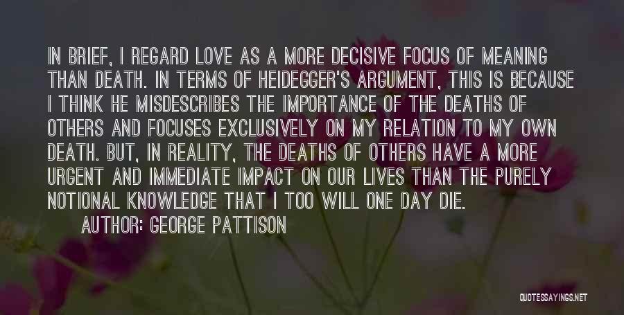 I Will Die Love Quotes By George Pattison