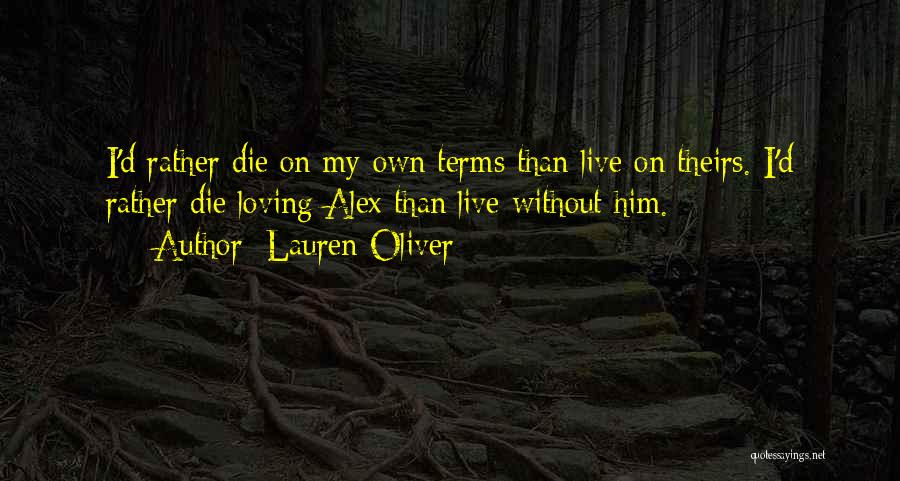 I Will Die Loving You Quotes By Lauren Oliver