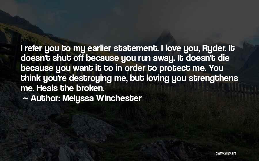 I Will Die Loving You Quotes By Melyssa Winchester