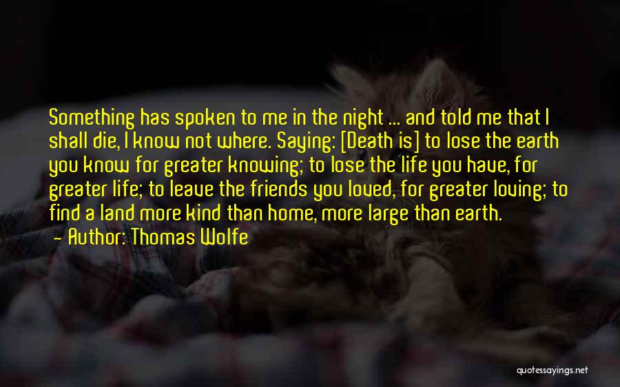 I Will Die Loving You Quotes By Thomas Wolfe