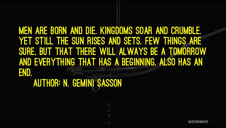 I Will Die Tomorrow Quotes By N. Gemini Sasson