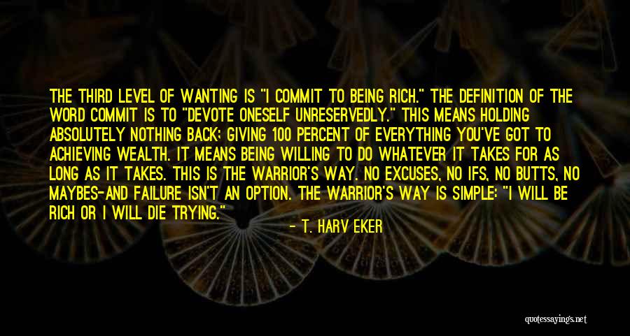 I Will Die Trying Quotes By T. Harv Eker