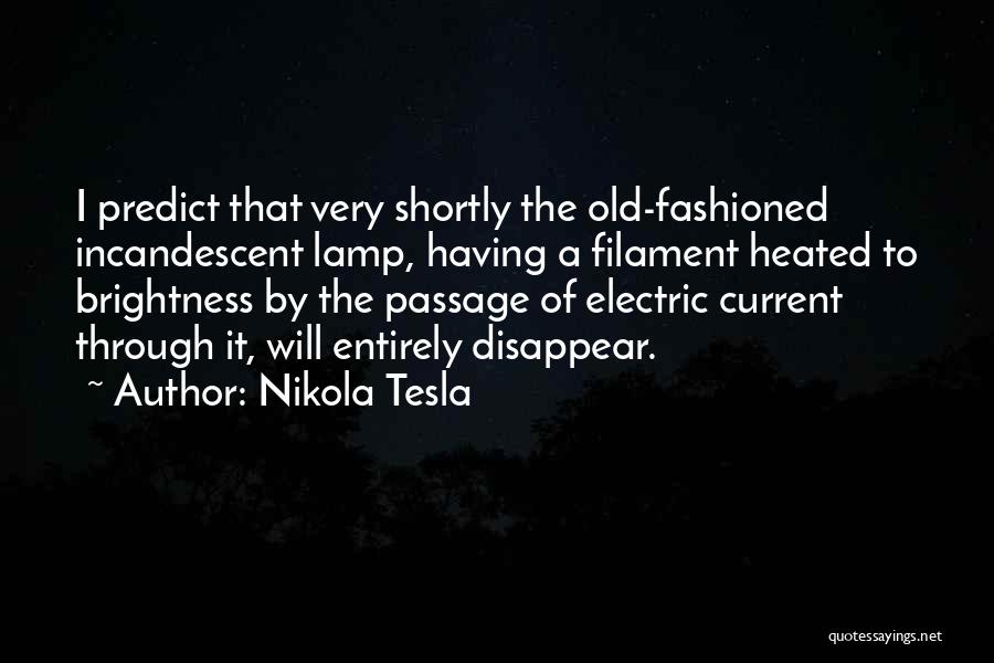 I Will Disappear Quotes By Nikola Tesla