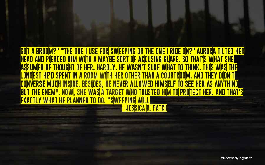 I Will Do Anything For Her Quotes By Jessica R. Patch
