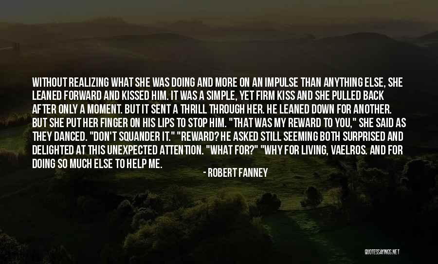 I Will Do Anything For Her Quotes By Robert Fanney