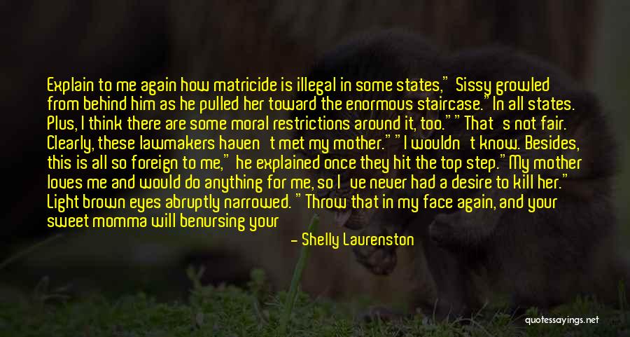 I Will Do Anything For Her Quotes By Shelly Laurenston
