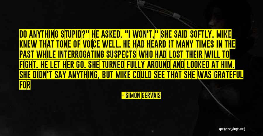 I Will Do Anything For Her Quotes By Simon Gervais