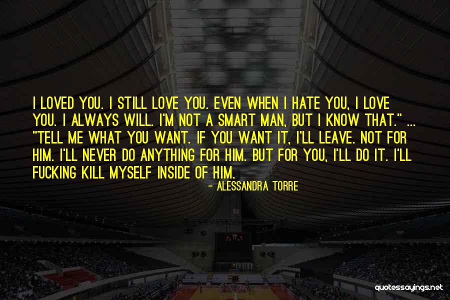 I Will Do Anything For You Quotes By Alessandra Torre