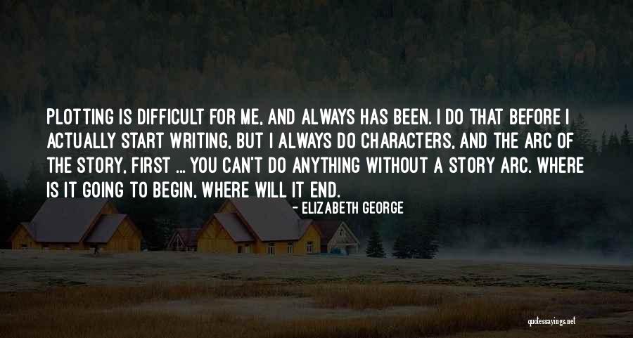 I Will Do Anything For You Quotes By Elizabeth George I Will Do Anything For You Quotes By Elizabeth George