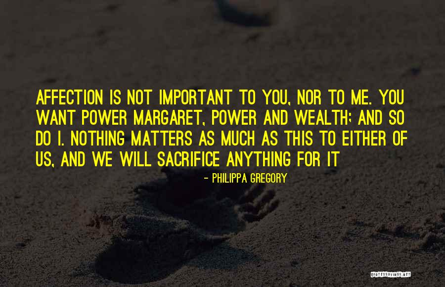 I Will Do Anything For You Quotes By Philippa Gregory I Will Do Anything For You Quotes By Philippa Gregory