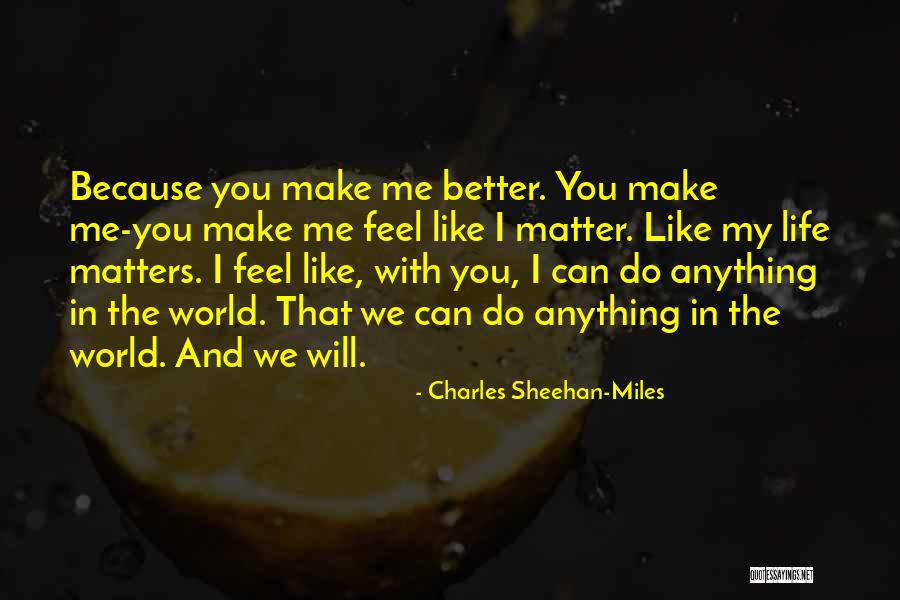 I Will Do Anything Quotes By Charles Sheehan-Miles