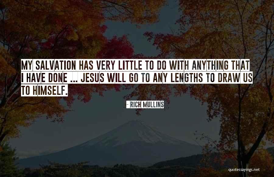 I Will Do Anything Quotes By Rich Mullins