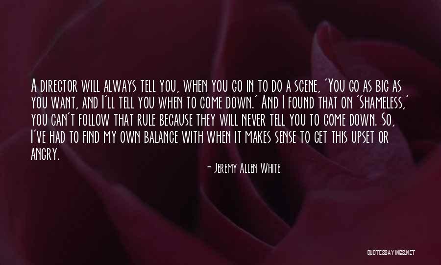 I Will Do It On My Own Quotes By Jeremy Allen White