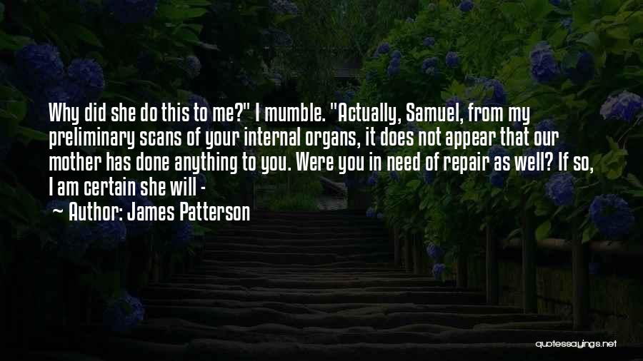 I Will Do Me Quotes By James Patterson