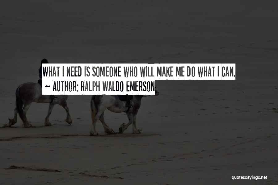 I Will Do Me Quotes By Ralph Waldo Emerson