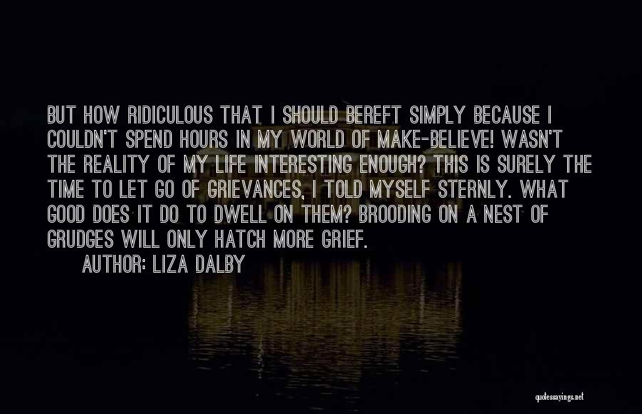 I Will Do More Quotes By Liza Dalby