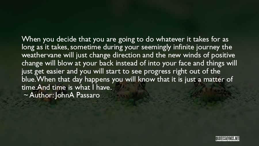 I Will Do Whatever It Takes Quotes By JohnA Passaro