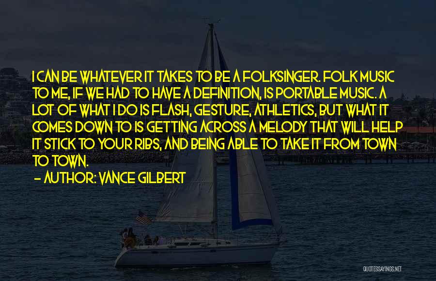 I Will Do Whatever It Takes Quotes By Vance Gilbert