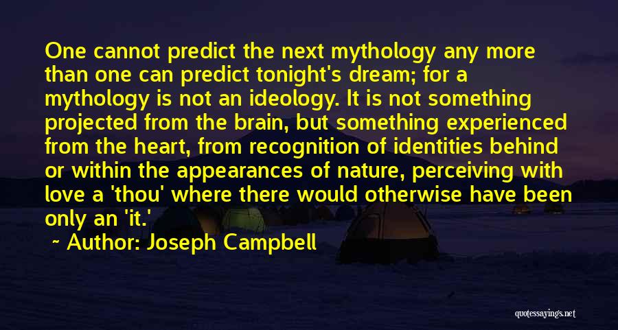 I Will Dream Of You Tonight Quotes By Joseph Campbell