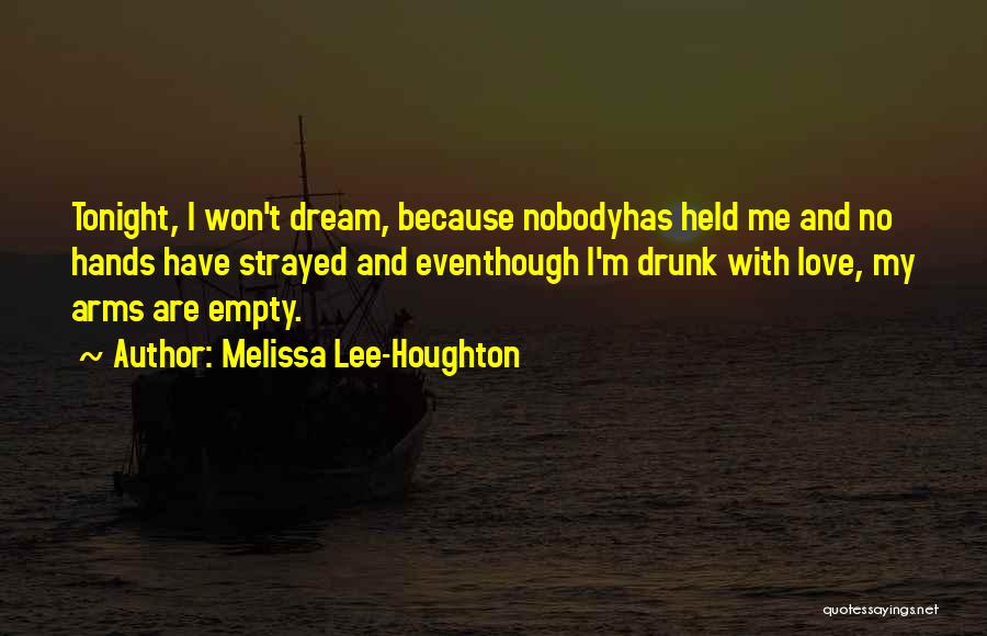 I Will Dream Of You Tonight Quotes By Melissa Lee-Houghton