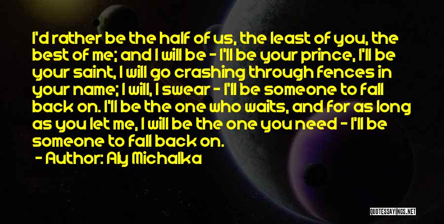 I Will Fall Back Quotes By Aly Michalka
