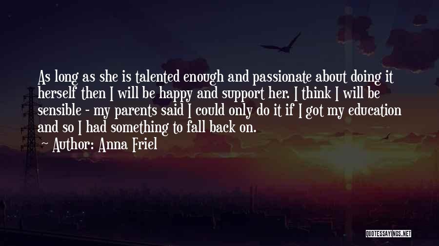 I Will Fall Back Quotes By Anna Friel