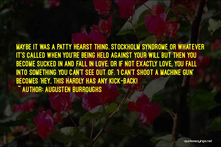 I Will Fall Back Quotes By Augusten Burroughs