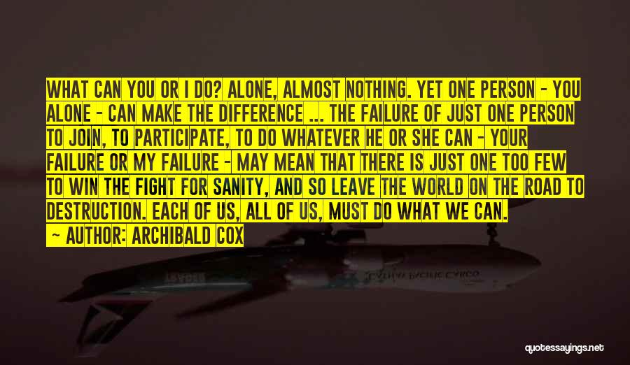 I Will Fight Alone Quotes By Archibald Cox