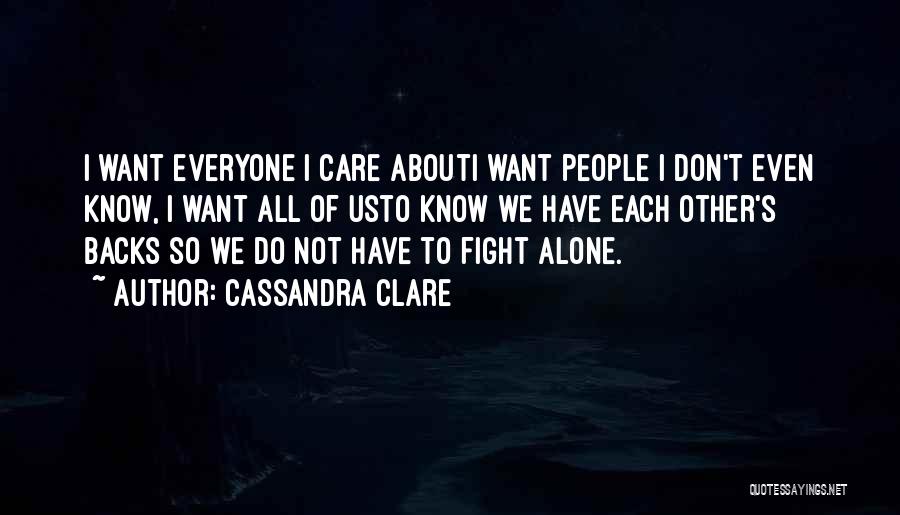 I Will Fight Alone Quotes By Cassandra Clare
