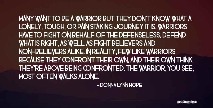 I Will Fight Alone Quotes By Donna Lynn Hope I Will Fight Alone Quotes By Donna Lynn Hope