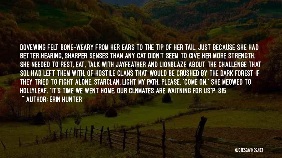 I Will Fight Alone Quotes By Erin Hunter