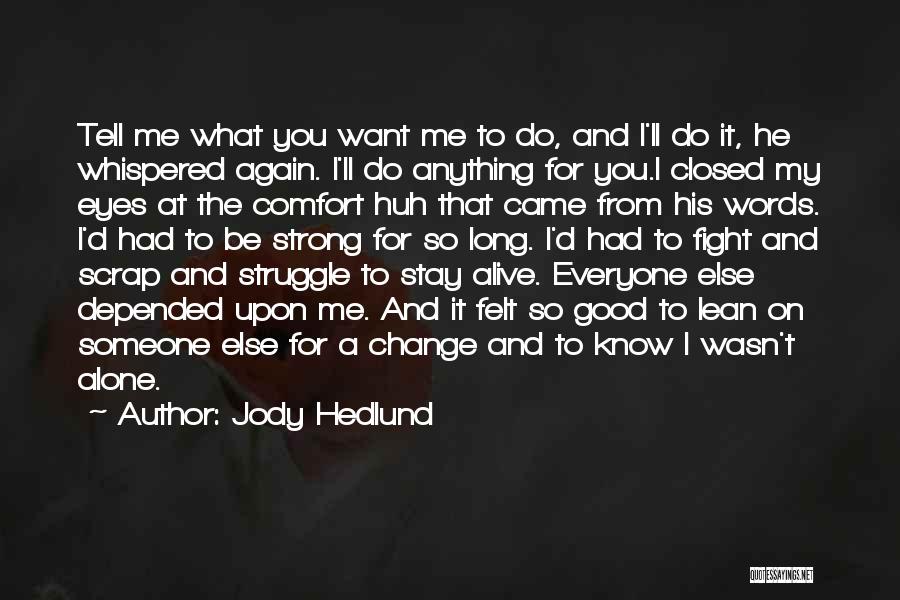 I Will Fight Alone Quotes By Jody Hedlund