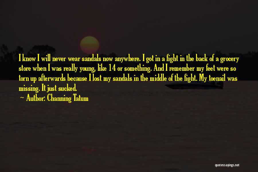 I Will Fight Back Quotes By Channing Tatum