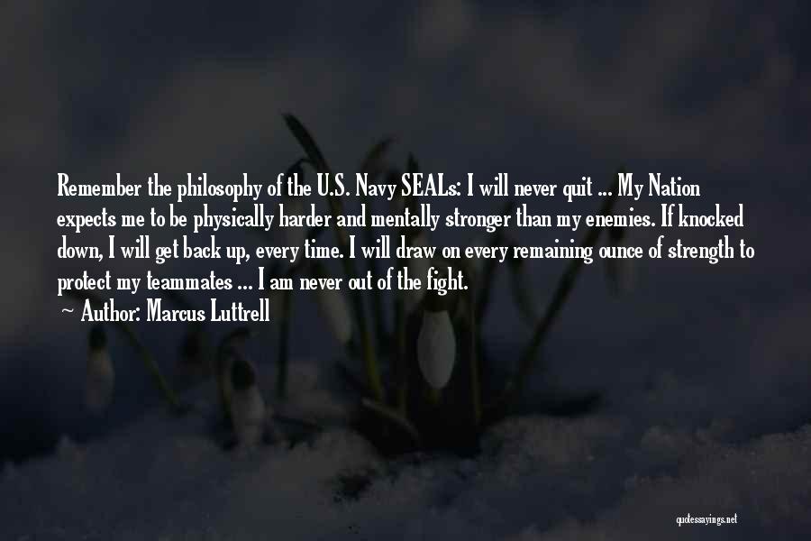 I Will Fight Back Quotes By Marcus Luttrell