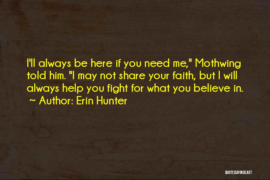I Will Fight For Him Quotes By Erin Hunter