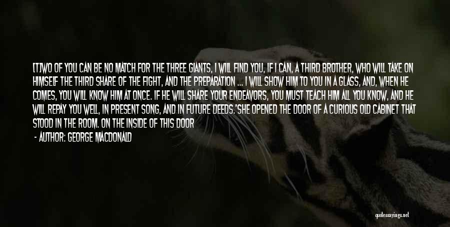 I Will Fight For Him Quotes By George MacDonald