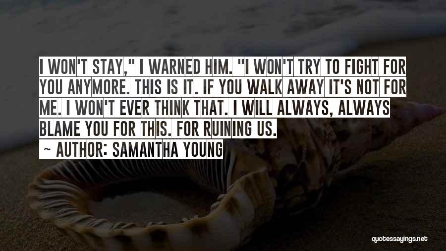 I Will Fight For Him Quotes By Samantha Young