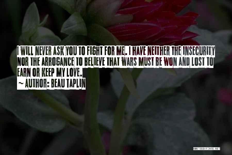 I Will Fight For My Love Quotes By Beau Taplin
