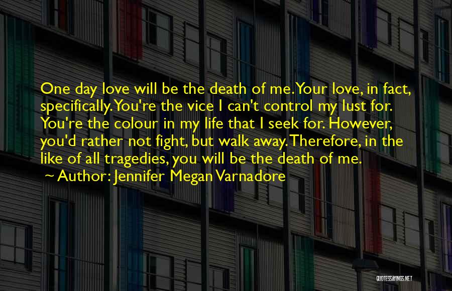 I Will Fight For My Love Quotes By Jennifer Megan Varnadore