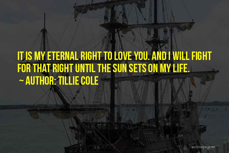 I Will Fight For My Love Quotes By Tillie Cole