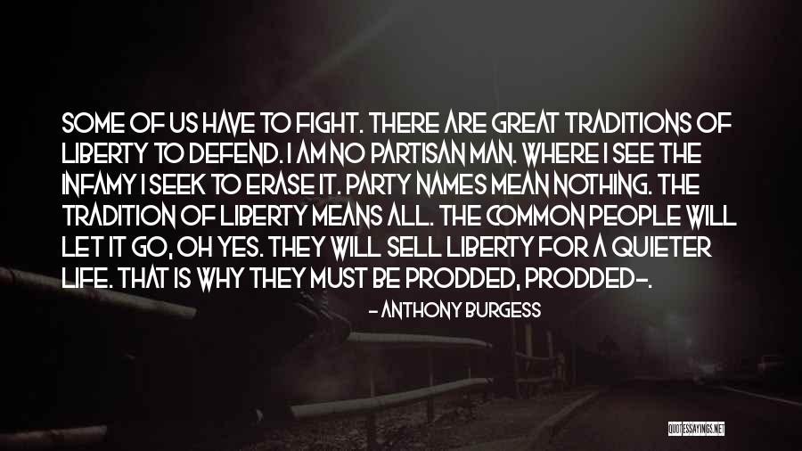 I Will Fight For Us Quotes By Anthony Burgess I Will Fight For Us Quotes By Anthony Burgess