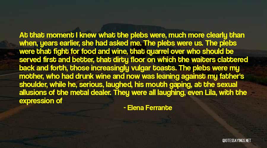 I Will Fight For Us Quotes By Elena Ferrante I Will Fight For Us Quotes By Elena Ferrante