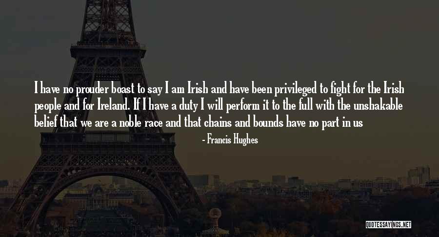 I Will Fight For Us Quotes By Francis Hughes I Will Fight For Us Quotes By Francis Hughes