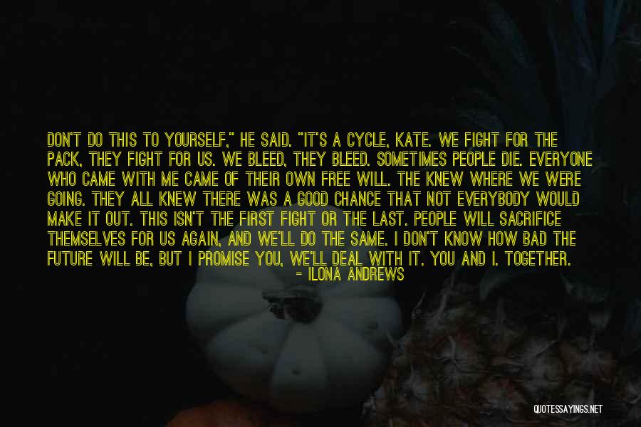 I Will Fight For Us Quotes By Ilona Andrews I Will Fight For Us Quotes By Ilona Andrews
