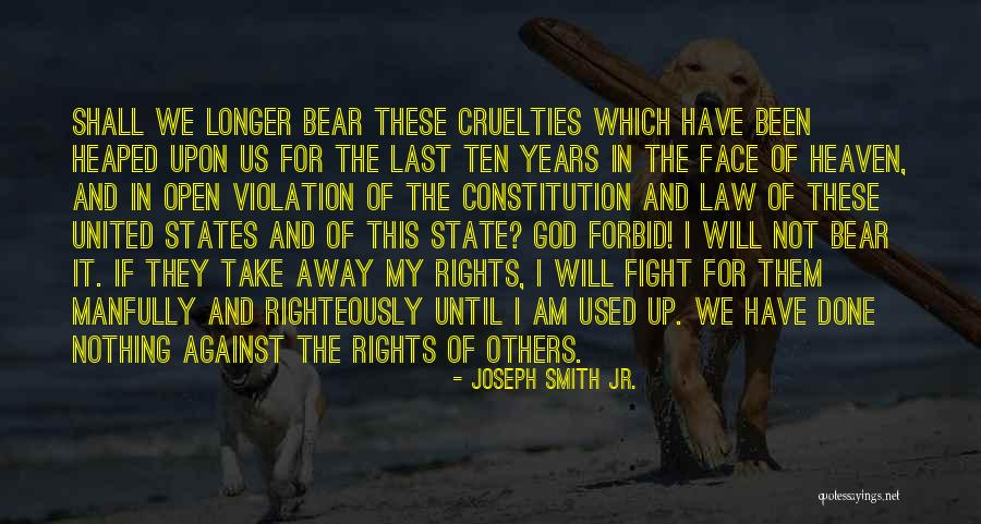 I Will Fight For Us Quotes By Joseph Smith Jr. I Will Fight For Us Quotes By Joseph Smith Jr.
