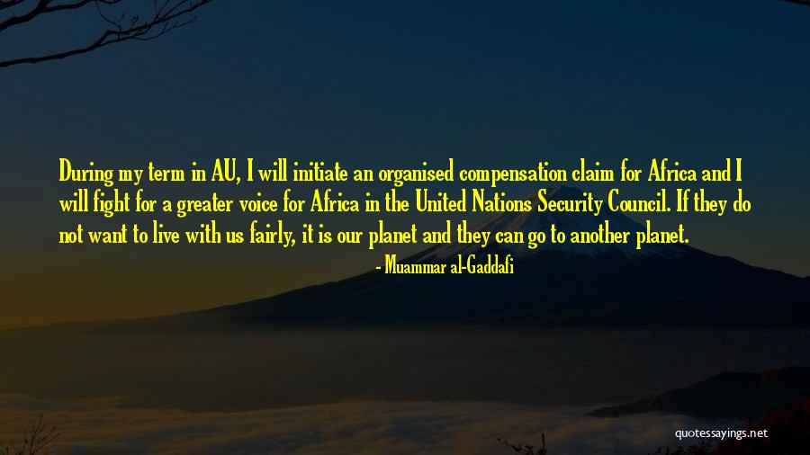 I Will Fight For Us Quotes By Muammar Al-Gaddafi I Will Fight For Us Quotes By Muammar Al-Gaddafi