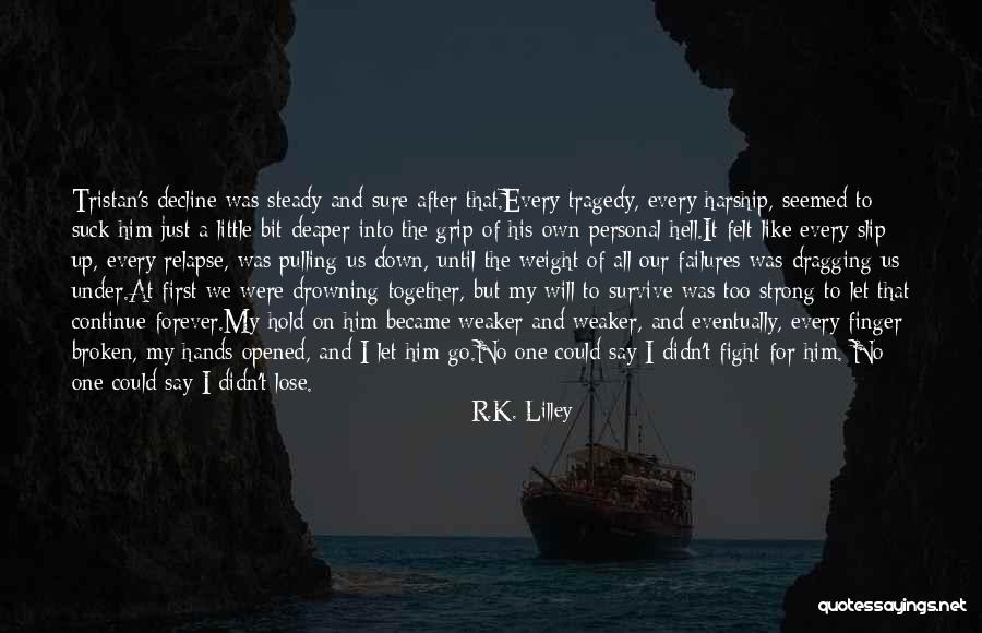 I Will Fight For Us Quotes By R.K. Lilley I Will Fight For Us Quotes By R.K. Lilley