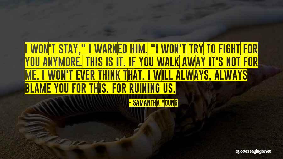 I Will Fight For Us Quotes By Samantha Young I Will Fight For Us Quotes By Samantha Young